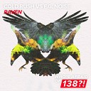 Cold Rush vs F G Noise - Raven Extended Mix
