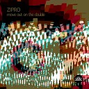 Zipro - Move Out on the Double Extended Mix