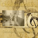Christian Brothers - Breathe On Me Breath Of God Piano
