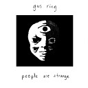 Gus Ring - People Are Strange