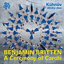 Czech Philharmonic Children s Choir Kate ina… - A Ceremony of Carols Op 28 In Freezing Winter…