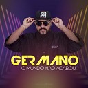 Germano - Nem tudo dinheiro