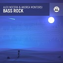 Alex Nocera Andrea Montorsi - Bass Rock Club Mix