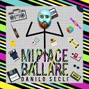 Danilo Secl - Mi piace ballare Radio Edit