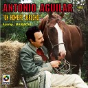 Antonio Aguilar - Me Persigue Tu Sombra