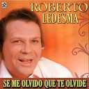 Roberto Ledesma - Mi Amor De Ayer Mi Amor De Hoy Mi Amor