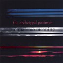 The Archetypal Postmen - Do We Know Why