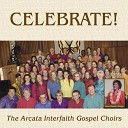 Arcata Interfaith Gospel Choir - The Storm Is Passing Over