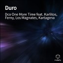 Dco One More Time feat Los Magnates Karlitos Kartagena… - Duro
