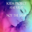 KEEM Project feat. V.Ray - Not the same