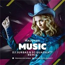 Madonna - Music DJ Jurbas DJ Quadratt Radio Edit
