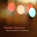 Diane Cannon - Sean Duibhir A Ghleanna