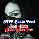 ST1F Beats Prod - BAD GIRLS NEED LOVE TOO