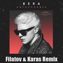 BERA - Untouchable Filatov And Karas Extended Mix