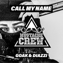 Goak Diazzi - Call My Name Original Mix