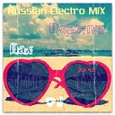 DJ Max PoZitive - Track 5 Russian Electro MIX vol 43