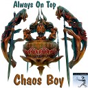 Dj Always On Top - Chaos Boy Original