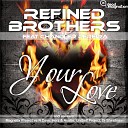 Refined Brothers feat Chandler Pereira - Your Love Magnetix Project vs N Dave Mix