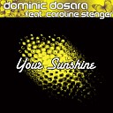 Dominic Dosara - Your Sunshine Original Dub Mix