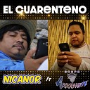 Nicanor feat Grupo Arrasante - El Cuarenteno