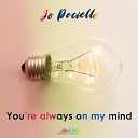 Jo Paciello - You re Always On My Mind Original Mix