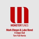 Mark Eteson Luke Bond - 4 Days Out Tom Fall Radio Edit