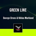 Dancyn Drone Niklas Marklund - Green Line Original Mix