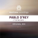 Pablo D Rey - F ck ng Days Original Mix