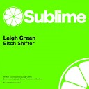 Leigh Green - Bitchshifter Original Mix