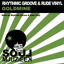 Rhythmic Groove Rude Vinyl - Goldmine Raw Mix