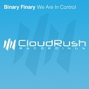 Binary Finary - We Are In Control Original Mix