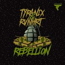 Tyranix RVNHRT - Rebellion Original Mix