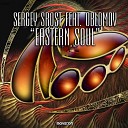 Sergey Srost feat Oblomov - Eastern Soul Original Mix