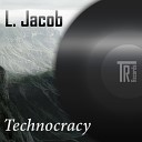 L Jacob - Technocracy Original Mix