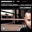 Carlos Gallardo feat Zara Markho - Colombia Leo Blanco Remix