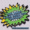 Tara Banks Sean Inside Out - Crushed Original Mix