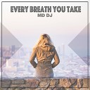 MD DJ - Every Breath You Take Original Mix