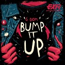G DOM - Bump It Up Original Mix