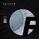 Keskem - Turn It Up Original Mix