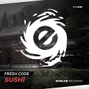 Fresh Code - Sushi Radio Mix