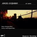 Angel Guijarro - Look at Me Original Mix