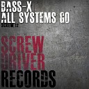 Bass x - All Systems Go Radio Mix