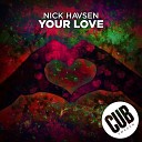 Nick Havsen - Your Love Radio Edit