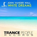 John Vander Wall - White Dreams Original Mix