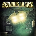 Serious Black - When the Stars Are Right Single Edit