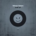 Tetsuya Tamura - Just Not Satisfied Original Mix