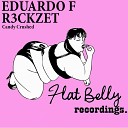Eduardo F R3ckzet - Candy Crush Kill Eat Ratz Remix