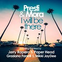 Presti Mora - I Will Be There Jerry Ropero Paper Head Remixes…