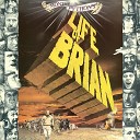 Monty Python - Look On The Bright Side Of Life All Things Dull And Ugly From Life Of Brian Original Motion Picture…