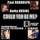 Kathy Kosins feat Paul Randolph - Could You Be Me Gilles Peterson Simbad Remix…